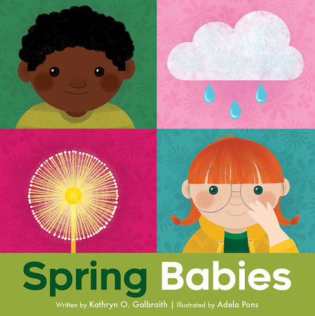 Spring Babies by Kathryn O. Galbraith