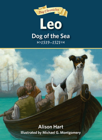Leo, Dog of the Sea by by Alison Hart; illustrated by Michael G. Montgomery