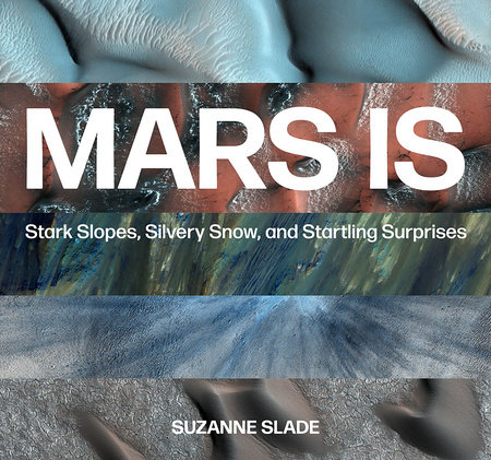 Mars Is by Suzanne Slade