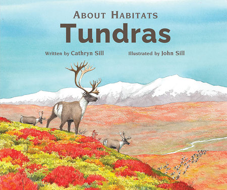 About Habitats: Tundras by Cathryn Sill