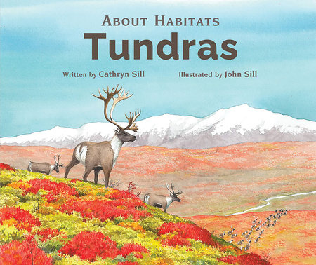 About Habitats: Tundras by Cathryn Sill
