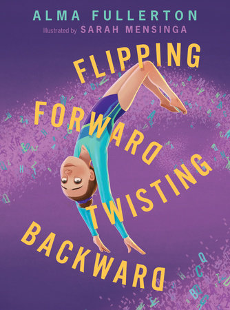 Flipping Forward Twisting Backward by Alma Fullerton