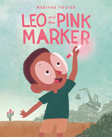 Leo and the Pink Marker by Mariyka Foster