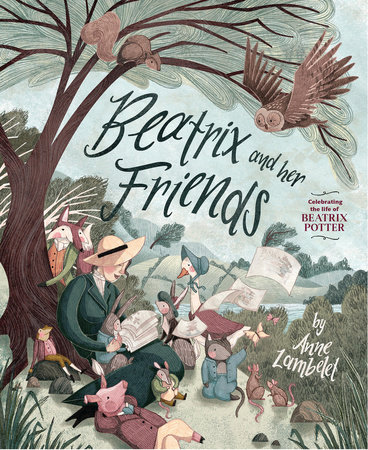 Beatrix and Her Friends by Anne Lambelet