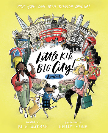 Little Kid, Big City!: London by Beth Beckman