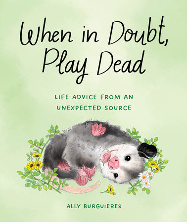 When in Doubt, Play Dead by Ally Burguieres