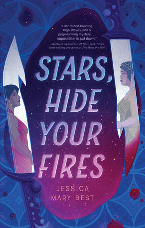 Stars, Hide Your Fires by Jessica Mary Best