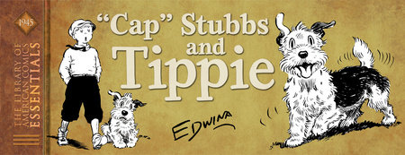 LOAC Essentials Volume 11: "Cap" Stubbs and Tippie, 1945 by Edwina Dumm