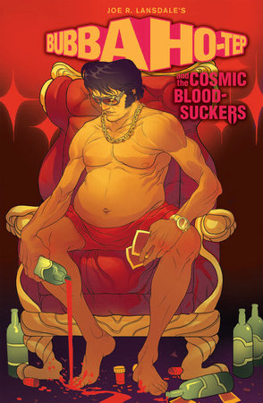 Bubba Ho-Tep and the Cosmic Blood-Suckers (Graphic Novel) by Joe R. Lansdale and Joshua Jabcuga