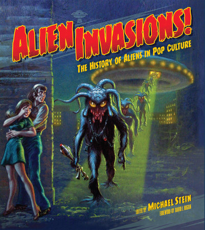 Alien Invasions! The History of Aliens in Pop Culture by 
