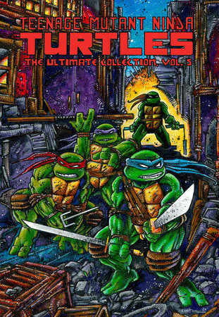 Teenage Mutant Ninja Turtles: The Ultimate Collection, Vol. 5 by Kevin Eastman, Peter Laird and Jim Lawson