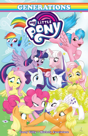 My Little Pony: Generations by Casey Gilly