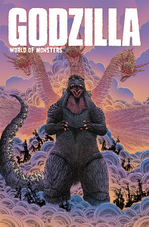 Godzilla: World of Monsters by John Layman, Cullen Bunn and Joshua Fialkov