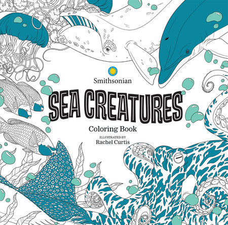 Sea Creatures: A Smithsonian Coloring Book by Smithsonian Institution