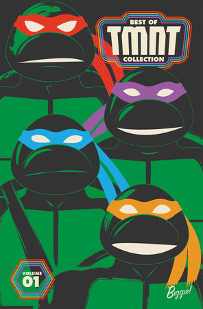 Best of Teenage Mutant Ninja Turtles Collection, Vol. 1 by Kevin Eastman, Peter Laird, Brian Lynch, Tom Waltz and Sophie Campbell