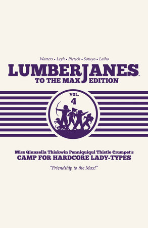 Lumberjanes To The Max Vol. 4 by 