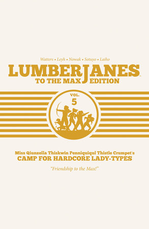Lumberjanes To The Max Vol. 5 by 