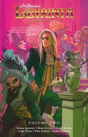 Jim Henson's Labyrinth: Coronation Vol. 2 by Simon Spurrier and Ryan Ferrier