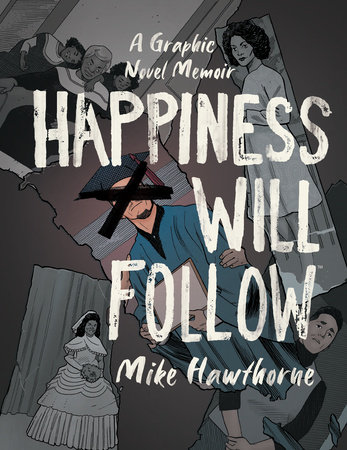 Happiness Will Follow by Mike Hawthorne