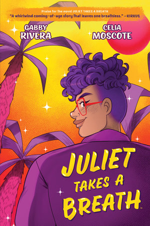 Juliet Takes a Breath by Gabby Rivera