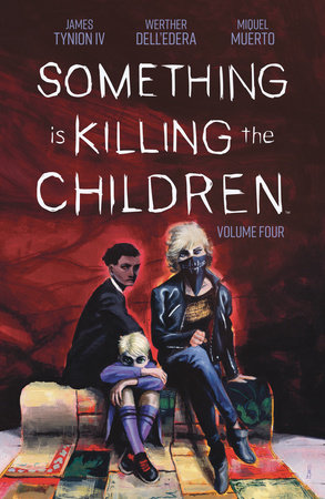 Something is Killing the Children Vol. 4 by James Tynion IV