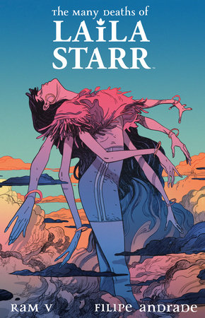 The Many Deaths of Laila Starr Deluxe Edition by Ram V.