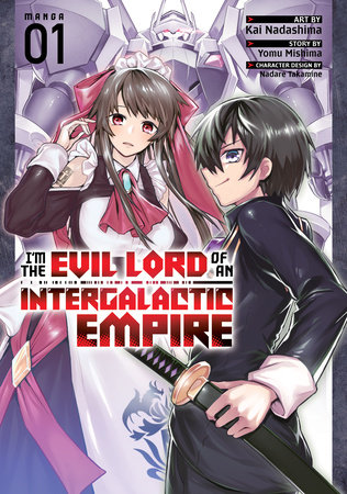I'm the Evil Lord of an Intergalactic Empire! (Manga) Vol. 1 by Yomu Mishima