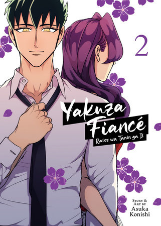 Yakuza Fiancé: Raise wa Tanin ga Ii Vol. 2 by Asuka Konishi