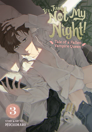 It's Just Not My Night! - Tale of a Fallen Vampire Queen Vol. 3 by Muchimaro