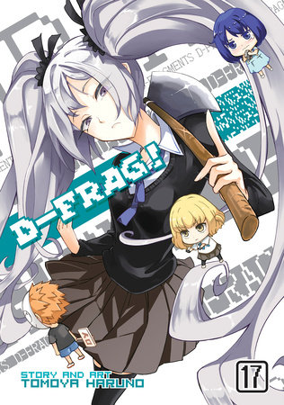 D-Frag! Vol. 17 by Tomoya Haruno