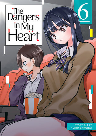 The Dangers in My Heart Vol. 6 by Norio Sakurai