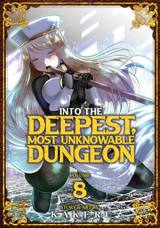 Into the Deepest, Most Unknowable Dungeon Vol. 8