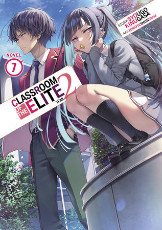 Classroom of the Elite: Year 2 (Light Novel) Vol. 7 by Syougo Kinugasa