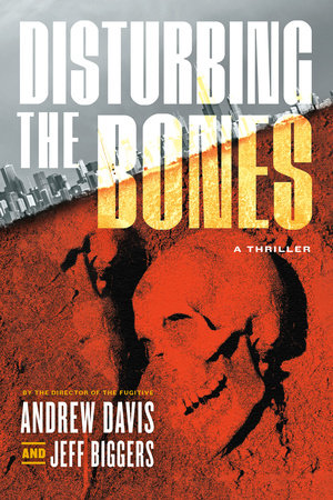 Disturbing the Bones by Andrew Davis and Jeff Biggers