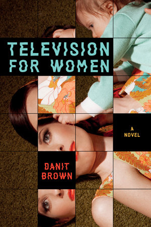 Television for Women by Danit Brown