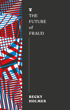 The Future of Fraud by Becky Holmes