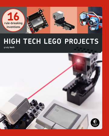 High-Tech LEGO Projects by Grady Koch