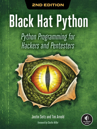 Black Hat Python, 2nd Edition by Justin Seitz and Tim Arnold