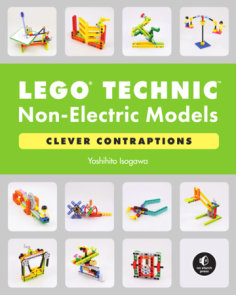 LEGO Technic Non-Electric Models: Clever Contraptions
