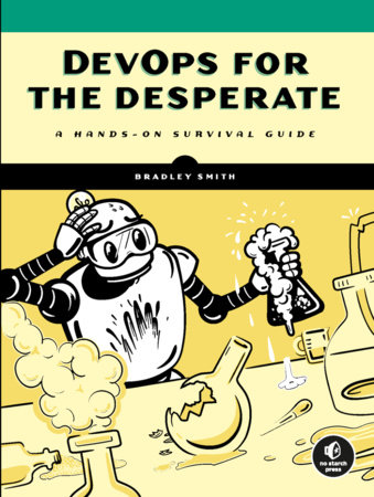 DevOps for the Desperate by Bradley Smith