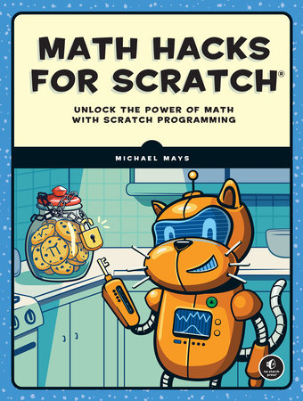 Math Hacks for Scratch by Michael Mays