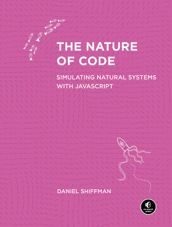 The Nature of Code by Daniel Shiffman