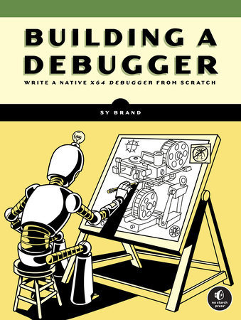 Building a Debugger by Sy Brand
