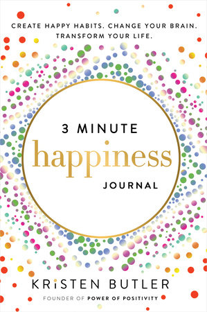 3 Minute Happiness Journal by Kristen Butler