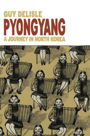 Pyongyang by Guy Delisle