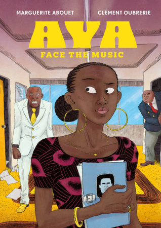 Aya: Face the Music by Marguerite Abouet and Clement Oubrerie