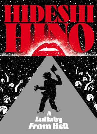 Hino Hideshi: A Lullaby From Hell by Hideshi Hino