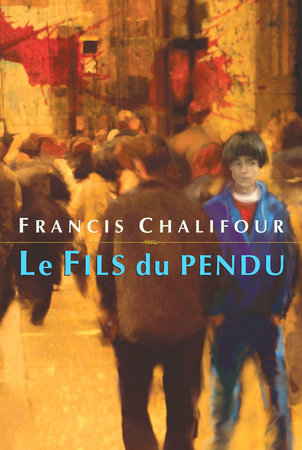 Le Fils du pendu by Francis Chalifour