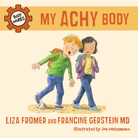 My Achy Body by Liza Fromer and Francine Gerstein