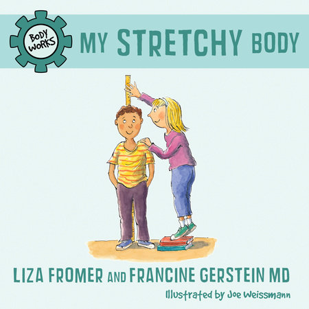 My Stretchy Body by Liza Fromer and Francine Gerstein